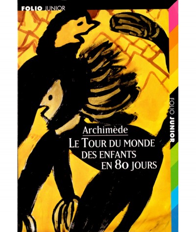 Le Tour du monde des enfants en 80 jours (Archimède) - Folio Junior - Livre Gallimard