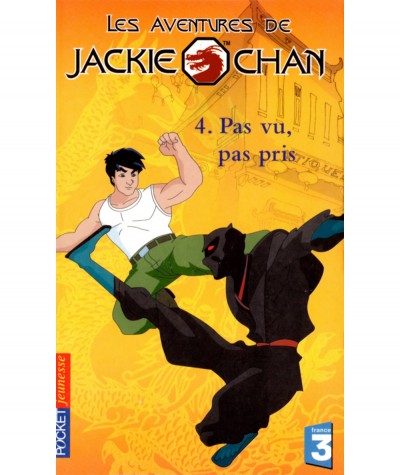 Les Aventures de Jackie Chan T4 : Pas vu, pas pris (David Slack) - Pocket jeunesse N° 1022