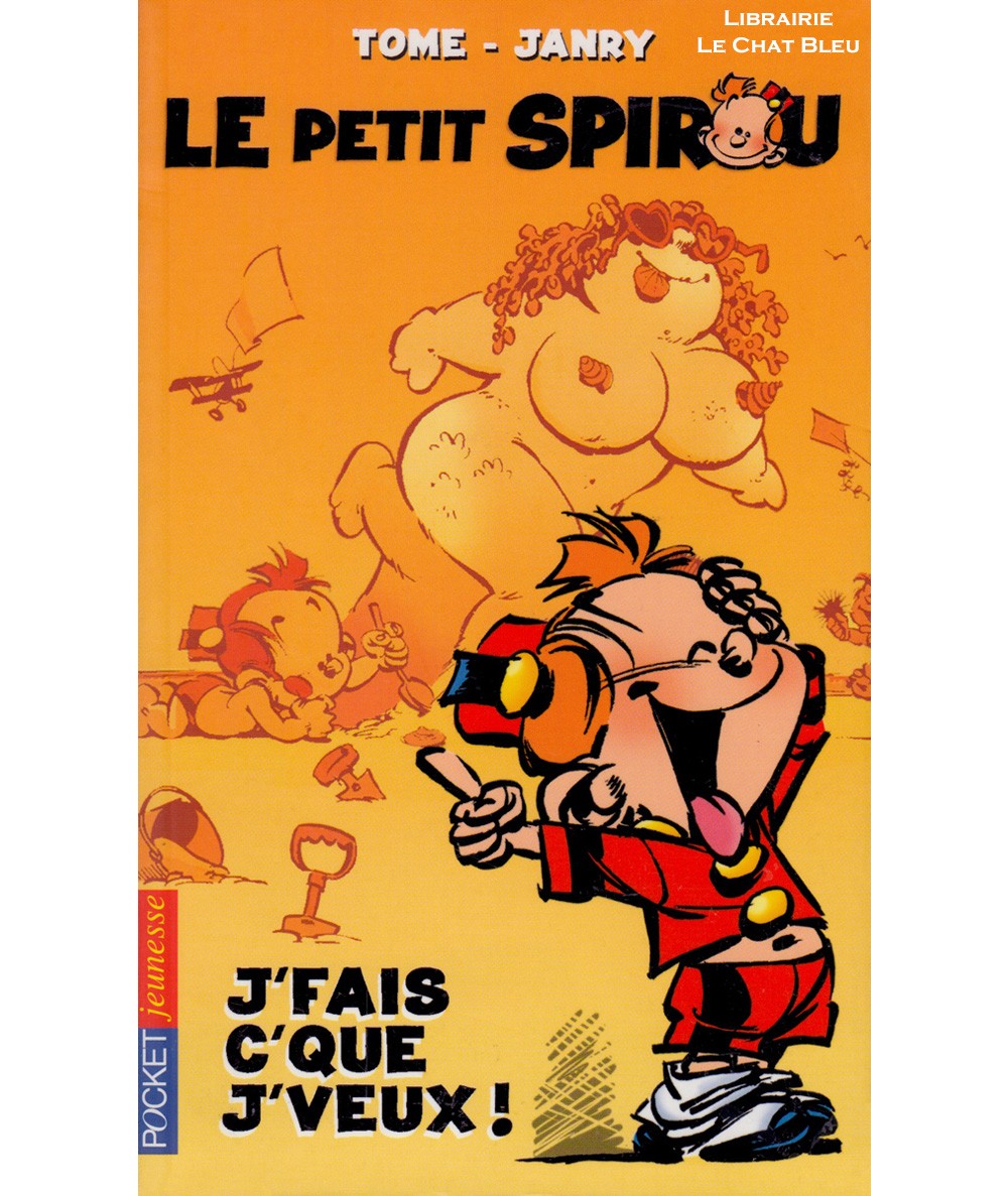 Le petit Spirou T1 : J'fais c'que je veux ! (Tome & Janry) - Pocket jeunesse N° 1419