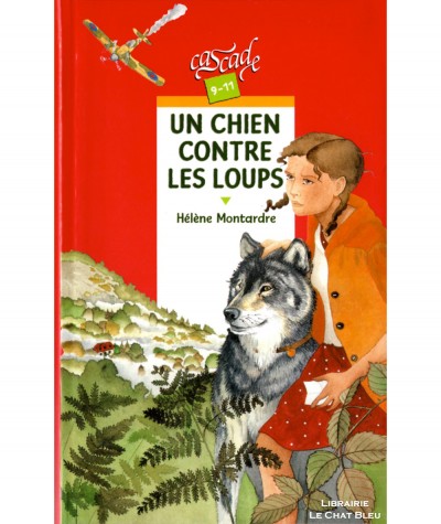 Un chien contre les loups (Hélène Montardre) - Cascade - RAGEOT Editeur
