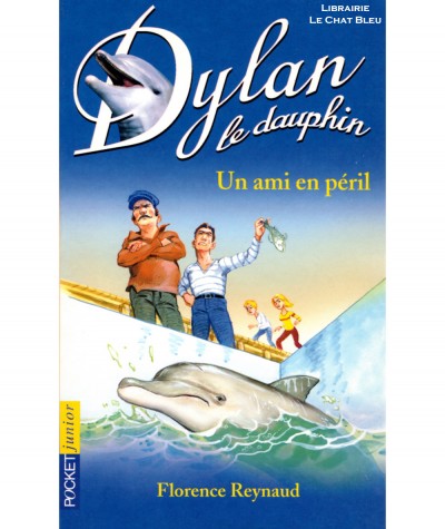 Dylan le dauphin T3 : Un ami en péril (Florence Reynaud) - Pocket Jeunesse