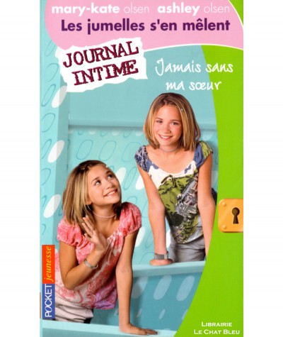 Les jumelles s'en mêlent T11 : Jamais sans ma soeur (Mary-Kate & Ashley Olsen) - Pocket jeunesse