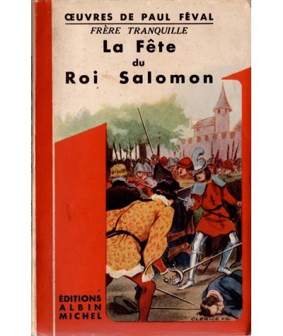 La Fête du Roi Salomon (Paul Féval) - Suite de Frère Tranquille - Albin Michel