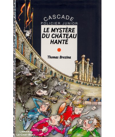 Les K : Le mystère du château hanté (Thomas Brezina) - Collection Cascade - Rageot Editeur