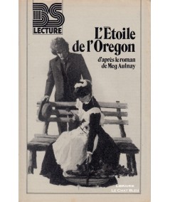 L'Étoile de l'Oregon d'après le roman de Meg Aulnay - BS Lecture 3249