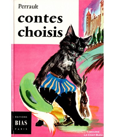 Contes choisis (Charles Perrault) - Editions BIAS Paris