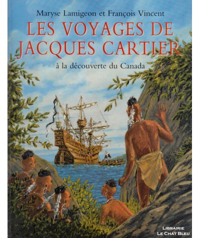 Les voyages de Jacques Cartier : À la découverte du Canada - L'école des loisirs