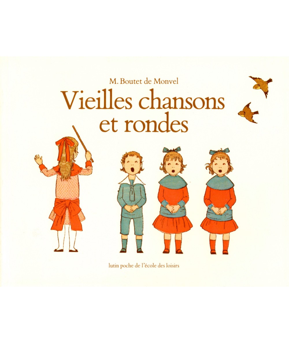 Vieilles chansons et rondes (M. Boutet de Monvel) - Lutin poche - L'école des loisirs