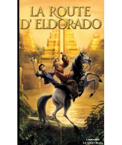 La route d'Eldorado (Peter Lerangis) - MANGO Jeunesse