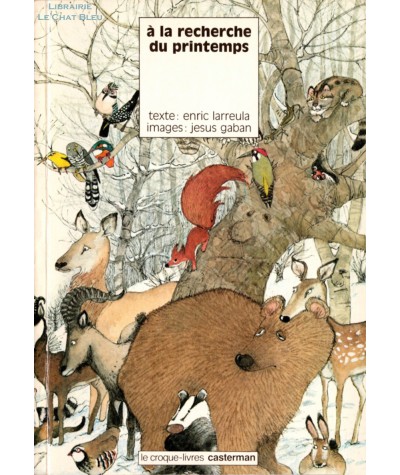 A la recherche du printemps (Enric Larreula) - Le croque-livres Casterman
