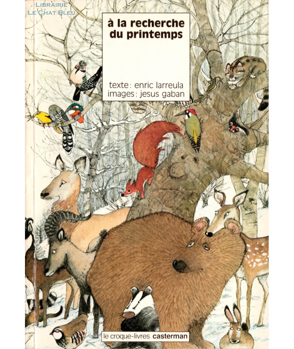 A la recherche du printemps (Enric Larreula) - Le croque-livres Casterman