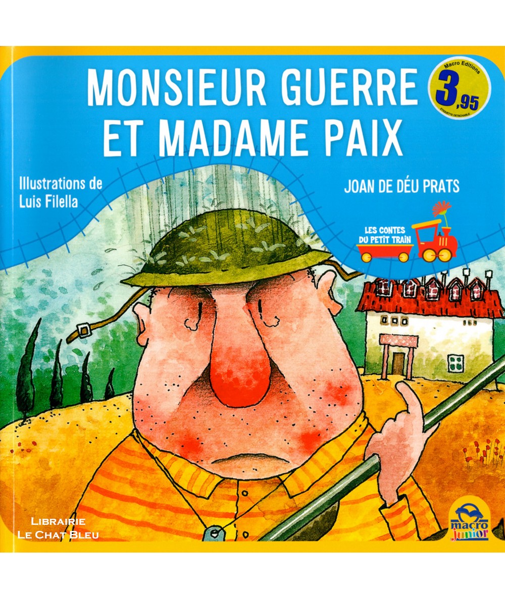 Monsieur Guerre et Madame Paix - Les contes du petit train