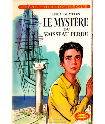 Le mystère du vaisseau perdu (Enid Blyton) - Idéal-Bibliothèque - Hachette