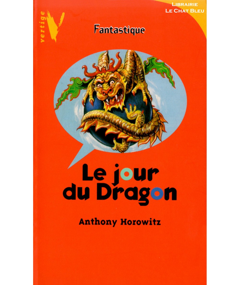 Le jour du Dragon (Anthony Horowitz) - Vertige N° 1108 - Hachette