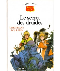 Le secret des druides (Christiane Dollard) - Bibliothèque Rouge & Or N° 52