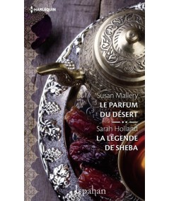 Le parfum du désert / La légende de Sheba - Harlequin Ispahan N° 60