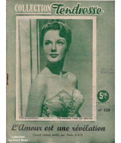 L'Amour est une révélation (Alain Aix) - Virginia GIBSON en couverture - Tendresse N° 328