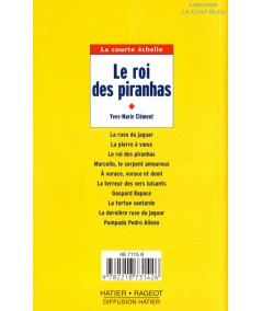 Le roi des piranhas (Yves-Marie Clément) - La courte échelle - Editions Hatier