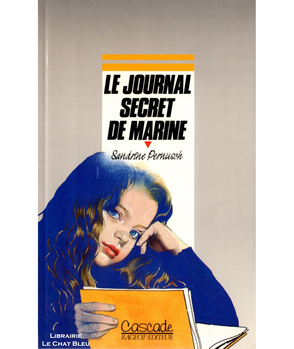Le journal secret de Marine (Sandrine Pernusch) - Cascade - RAGEOT Editeur
