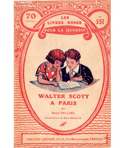 Walter Scott à Paris (Henri Pellier) - Les livres roses pour la jeunesse N° 551