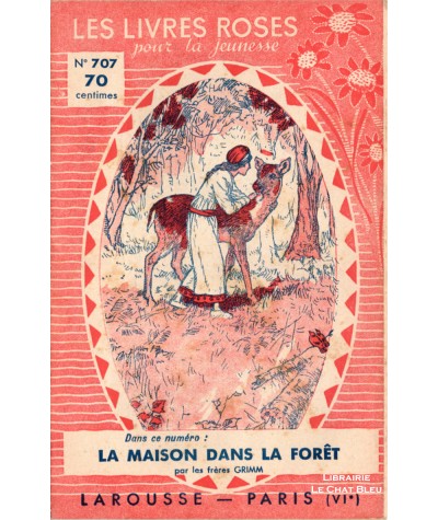 La maison dans la forêt et autres contes de fées (les frères Grimm) - Les livres roses pour la jeunesse N° 707