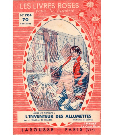 L'inventeur des allumettes (Jean Hesse, Henri Pellier) - Les livres roses pour la jeunesse N° 704