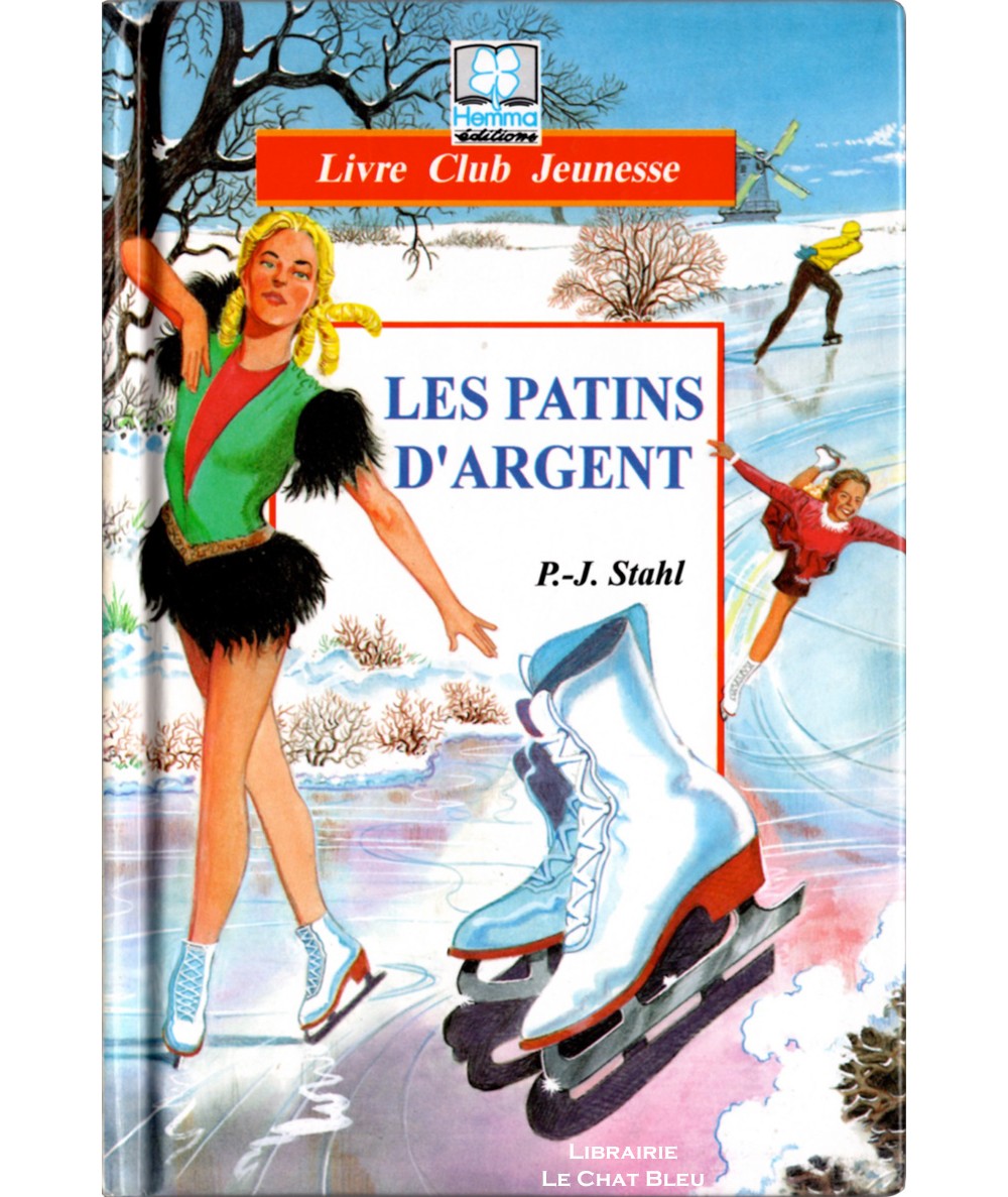 Les patins d'argent (Pierre-Jules Stahl) - Livre Club Jeunesse N° 36 - Editions Hemma