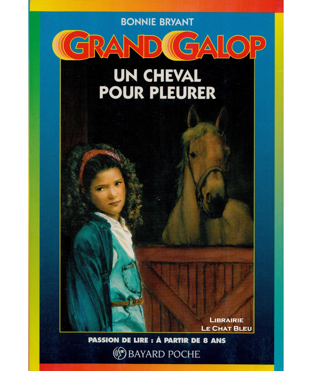 Grand Galop : Un cheval pour pleurer (Bonnie Bryant) - Bayard poche N° 607