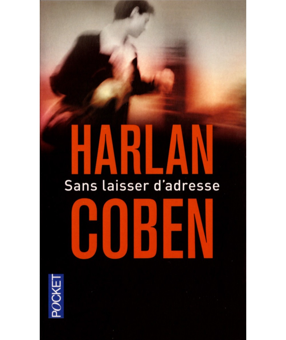 Sans laisser d'adresse (Harlan Coben) - Pocket N° 14572