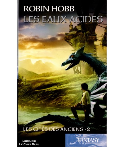 La Cité des Anciens T2 : Les eaux acides (Robin Hobb) - Collection Fantasy - France Loisirs