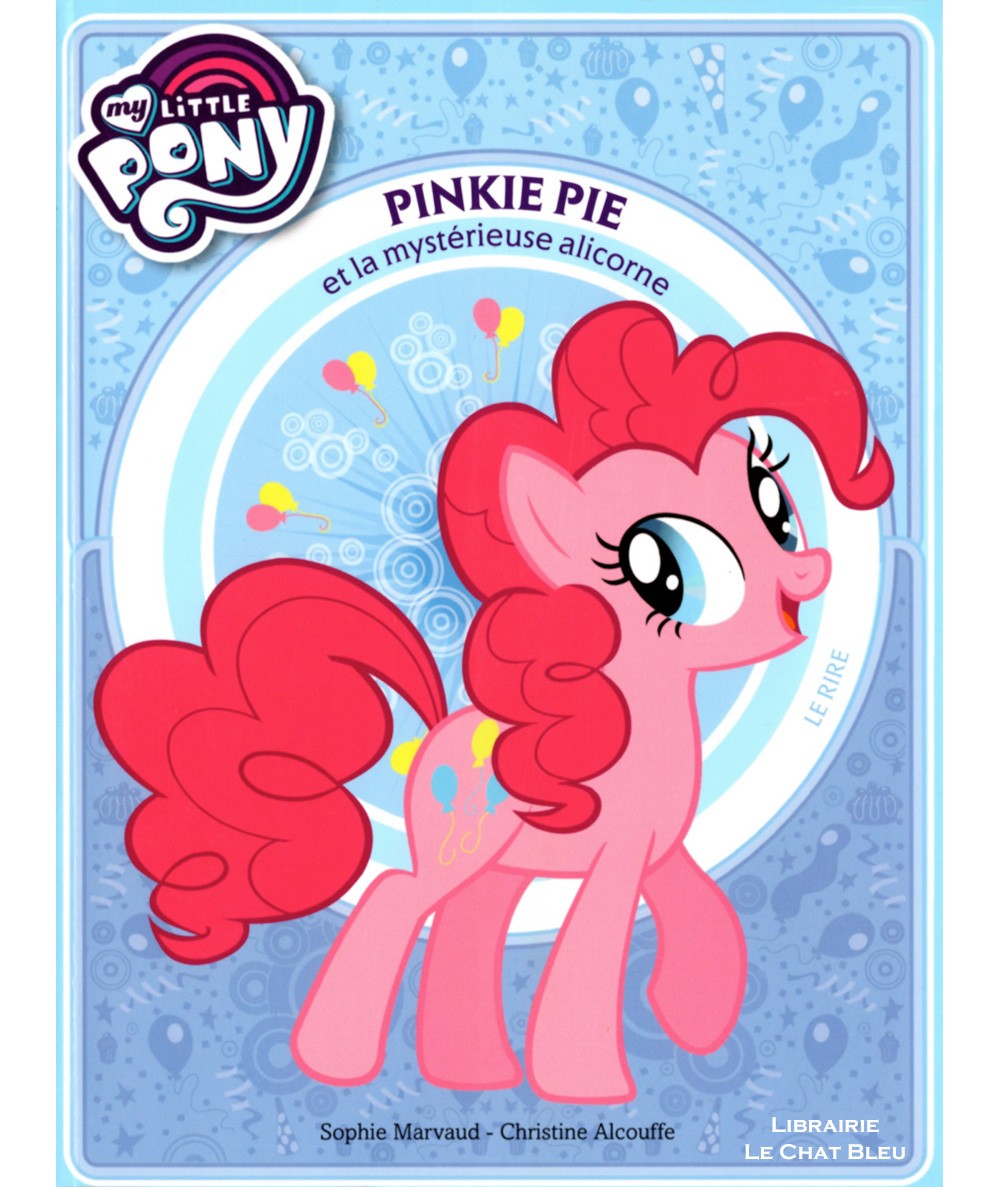 My Little Pony T4 : Pinkie Pie et la mystérieuse alicorne (Sophie Marvaud) - Editions Play Bac