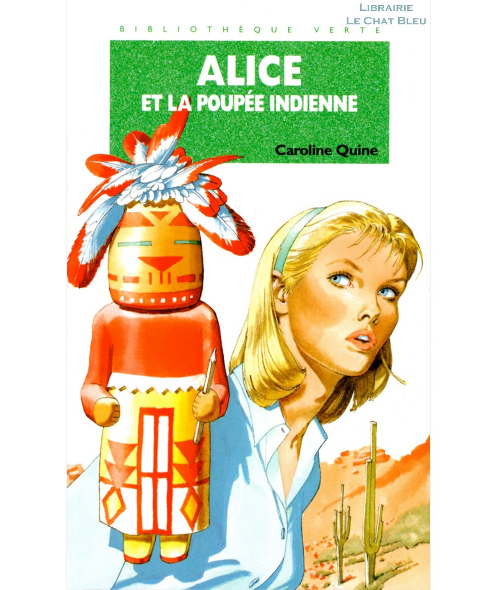 Alice et la poupée indienne (Caroline Quine) - Bibliothèque verte N° 453 - Hachette