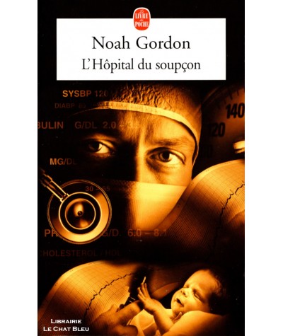 L'Hôpital du soupçon (Noah Gordon) - Le livre de poche N° 15296