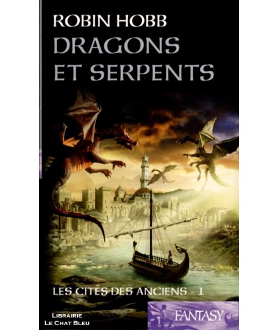 La Cité des Anciens T1 : Dragons et serpents - Collection Fantasy - France Loisirs