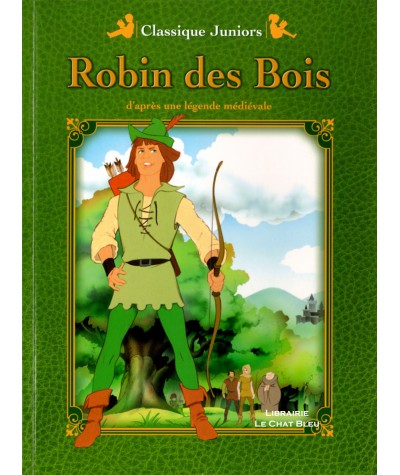 Robin des Bois d'après une légende médiévale - Classiques Juniors - Editions Dolphino