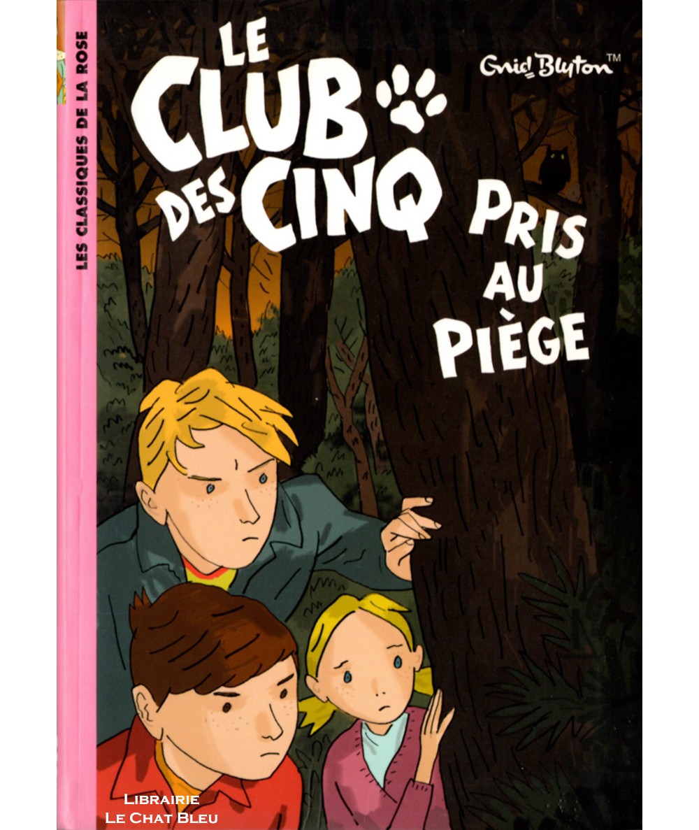 Le Club des Cinq pris au piège (Enid Blyton) - Bibliothèque Rose N° 835 - Hachette