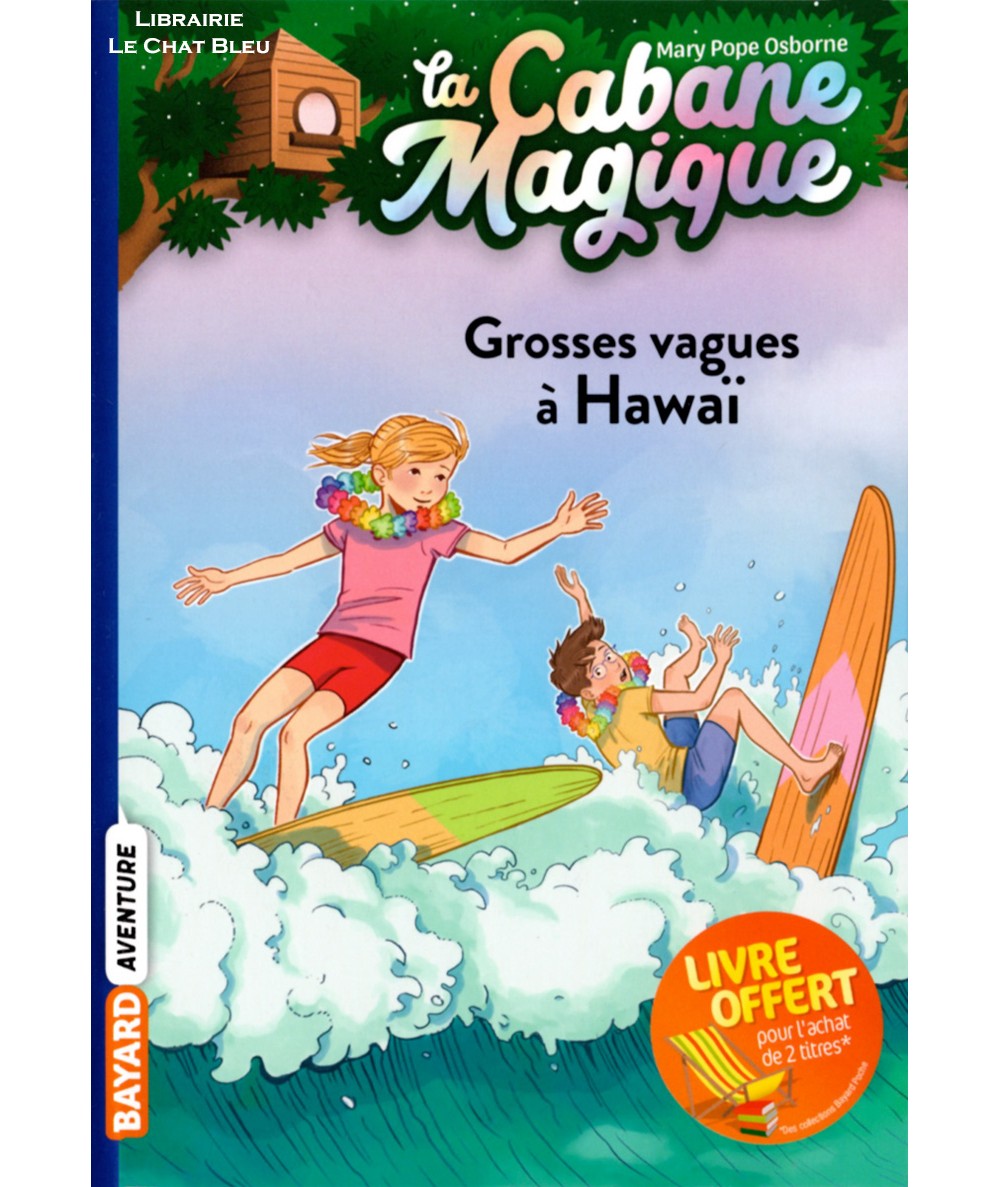 La Cabane Magique T23 : Grosses vagues à Hawaï (Mary Pope Osborne) - Bayard Jeunesse