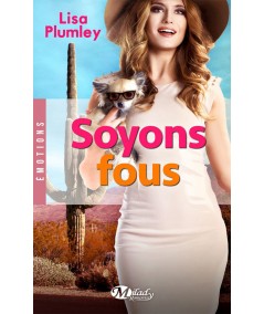 Soyons fous (Lisa Plumley) - Milady Romance