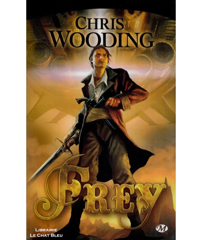 Frey (Chris Wooding) - Tome 1 - Milady Fantasy