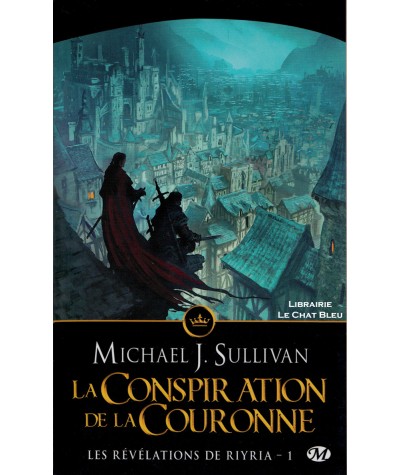 Les révélations de Riyia T1 : La Conspiration de la Couronne (Michael J. Sullivan) - Milady Fantasy