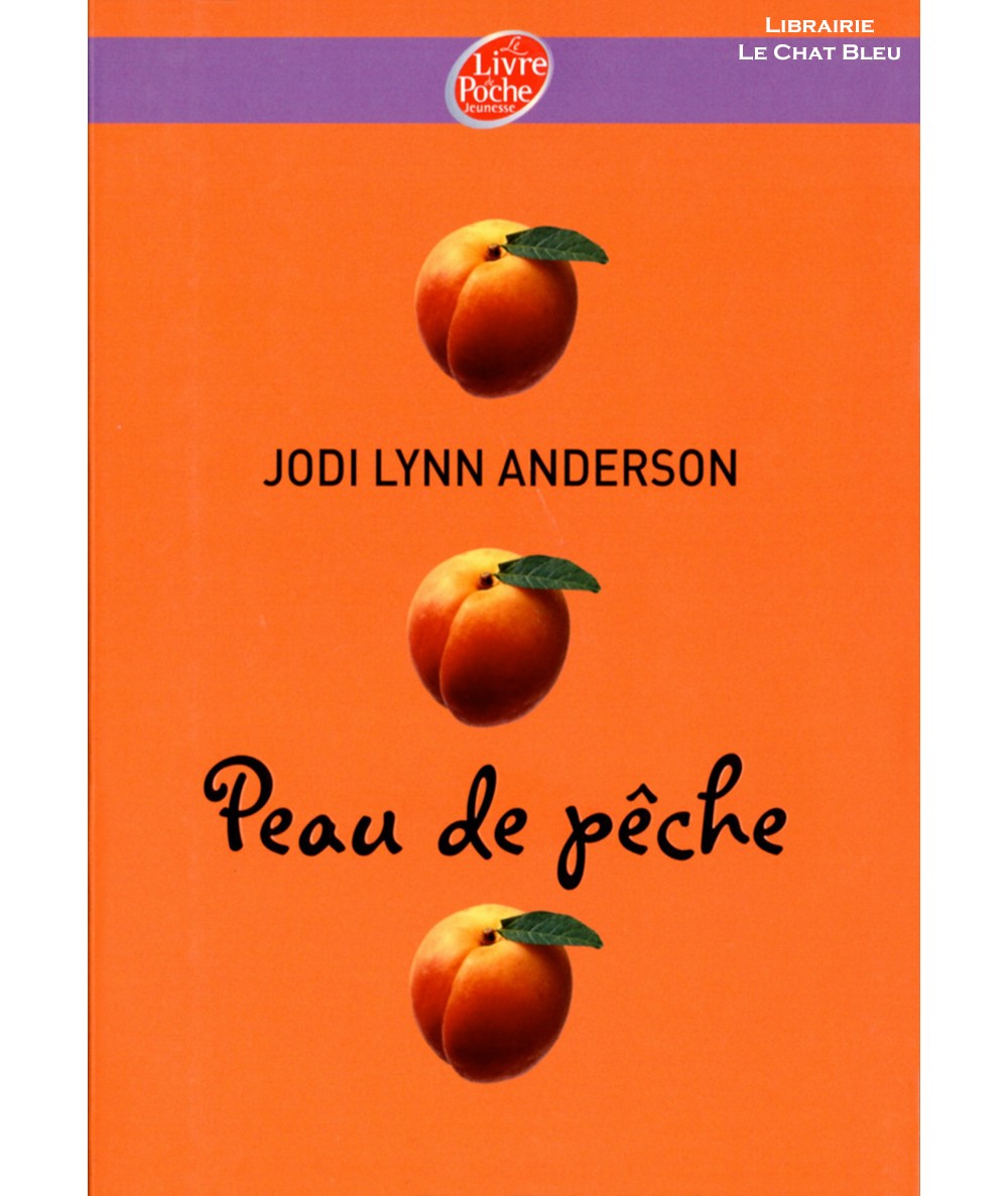 Peau de pêche T1 (Jodi Lynn Anderson) - Le livre de poche N° 1485