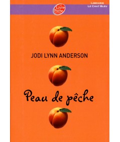 Peau de pêche T1 (Jodi Lynn Anderson) - Le livre de poche N° 1485