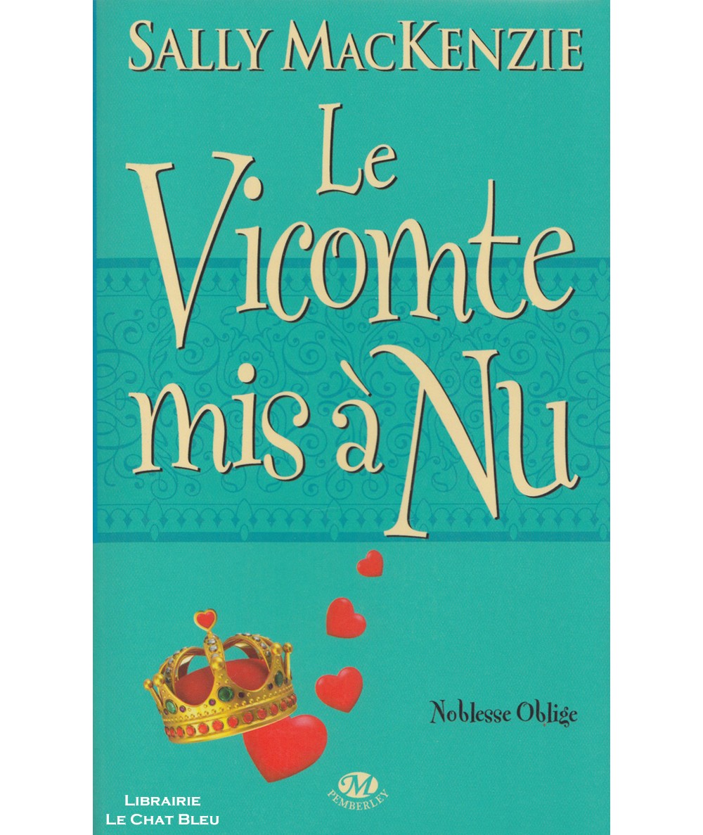 Noblesse Oblige T6 : Le vicomte mis à nu (Sally MacKenzie) - Milady Romance