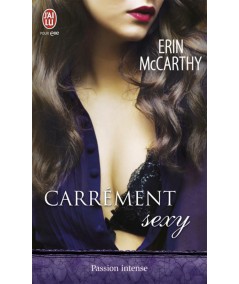 Carrément sexy - Erin McCarthy) - Passion intense