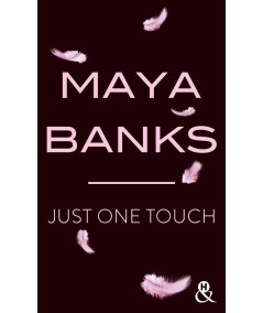 Slow Burn T5 : Just one touch - Maya Banks - Harlequin &H