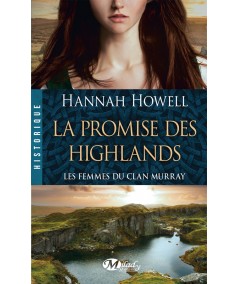 Les femmes du Clan Murray T2 : La Promise des Highlands - Hannah Howell - Milady Romance