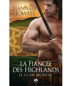 Le Clan Murray T3 : La Fiancée des Highlands - Hannah Howell - Milady Romance