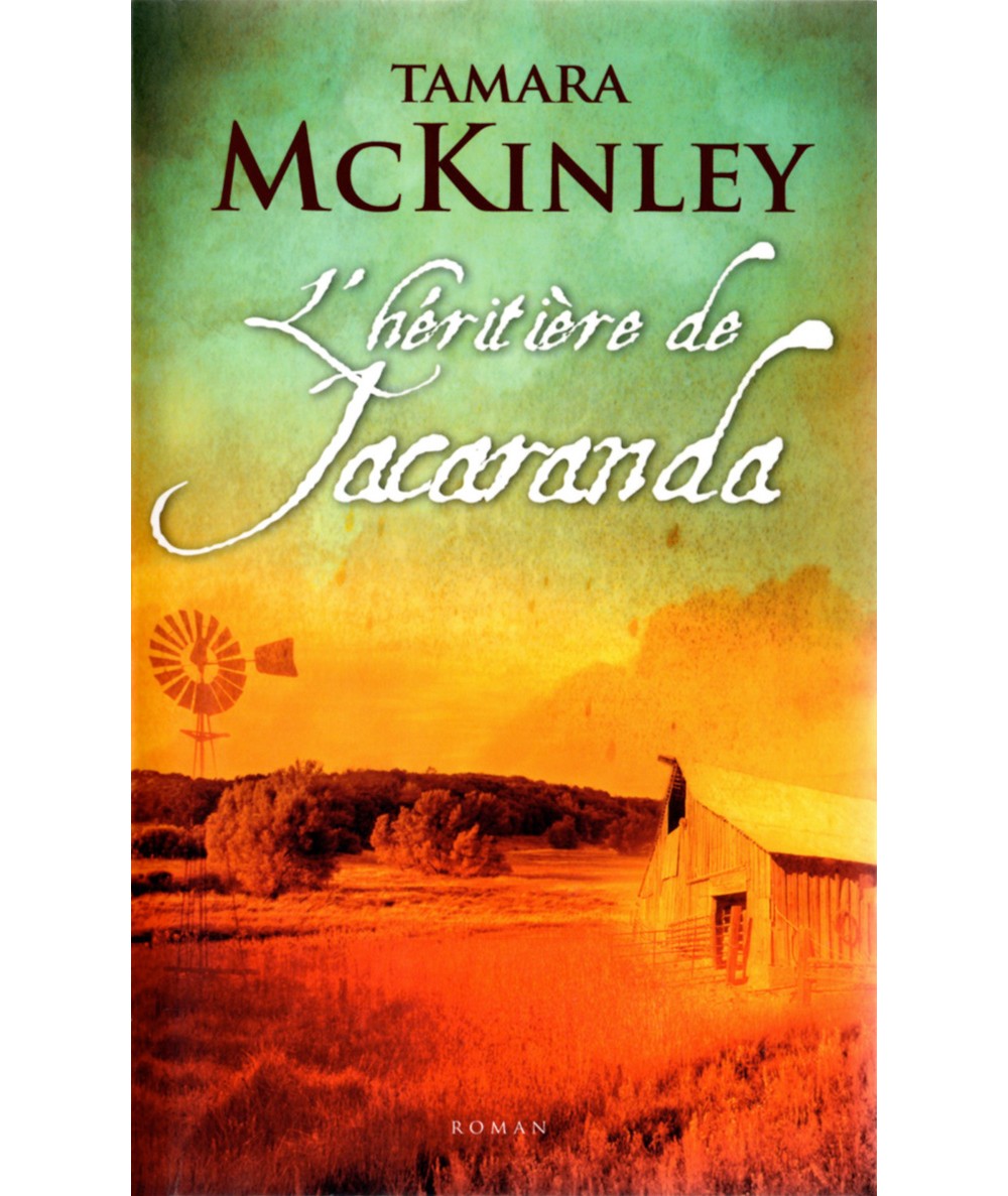 L'héritière de Jacaranda - Tamara McKinley - France Loisirs