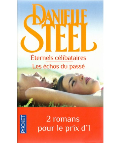 Eternels célibataires - Les échos du passé - Danielle Steel - Pocket