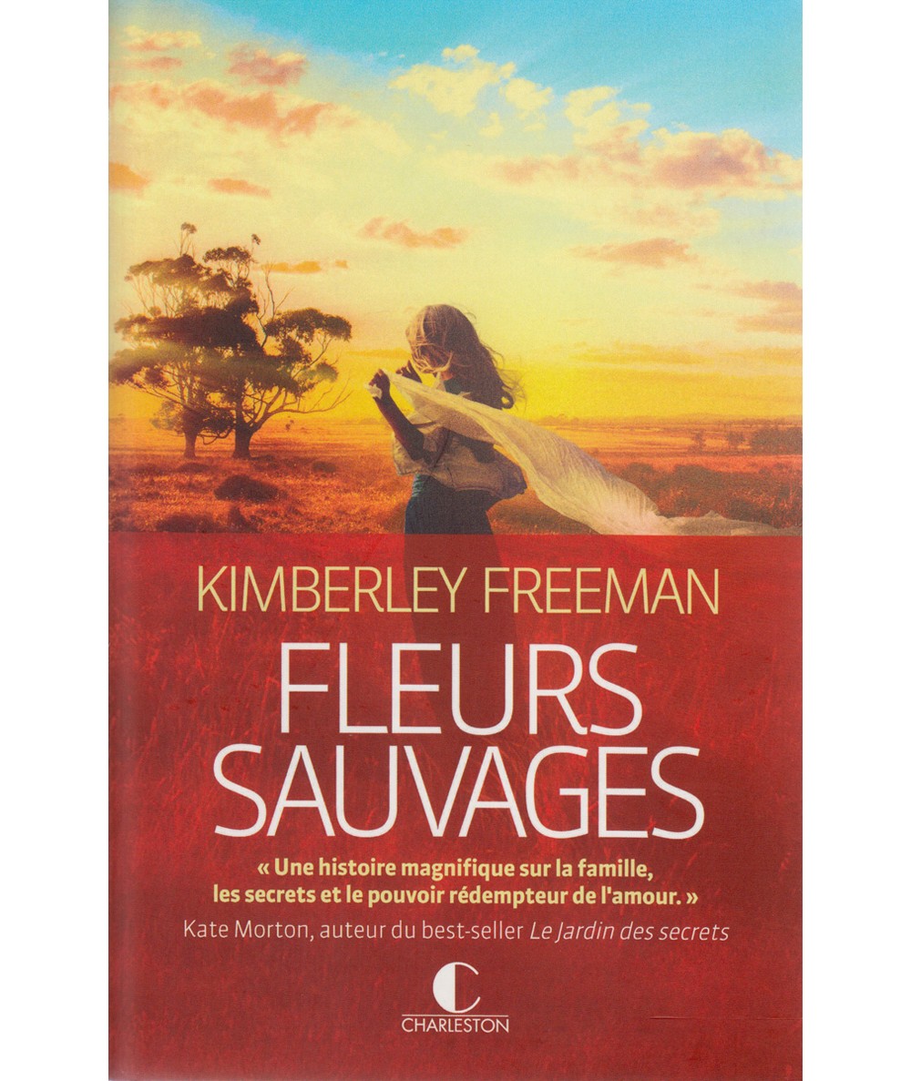 Fleurs sauvages - Kimberley Freeman - Editions Charleston